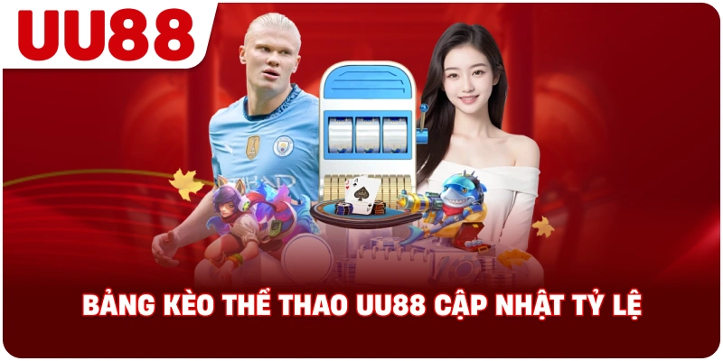 bang_keo_the_thao_uu88_cap_nhat_ty_le
