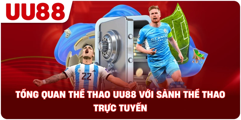 the_thao_uu88_tong_quan_san_the_thao_truc_tuyen